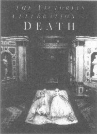 The Victorian Celebration of Death